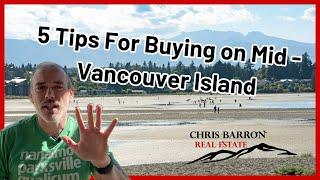 5 Tips for Buying Real Estate on Mid-Vancouver Island