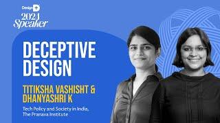 Deceptive Design- Titiksha Vashisht & Dhanyashri K at DesignUp Conference 2024