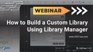 How to Quickly Build a Custom Library Using The HyDraw Library Manager