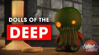 Dolls of the Deep: A Lovecraftian Nightmare in Fallout London Part 15