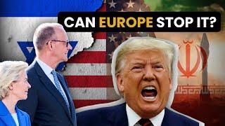 Can Europe STOP a US-Iran War?