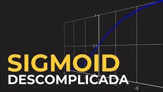 Sigmoid Descomplicada