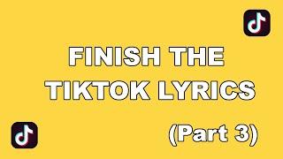 Finish the tiktok lyrics part 3 | Aubrey Akira