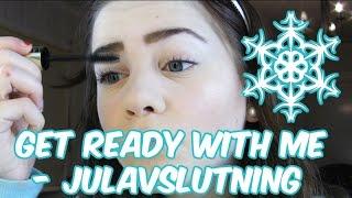 Get ready with me  Julavslutning