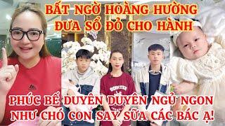 BẤT NGỜ HOÀNG HƯỜNG ĐƯA SỔ ĐỎ CHO HÀNH, PHÚC BẾ DUYÊN DUYÊN NGỦ NGON NHƯ CHÓ CON SAY SỮA CÁC BÁC Ạ!