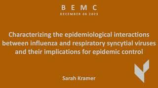 BEMC DEC 2023 - Sarah Kramer - Interactions between influenza and respiratory viruses