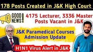 178 Posts Created in J&K High Court |  4175 Lecturer Posts Vacant in J&K | Paramedical Course Update