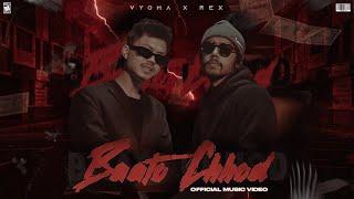 "BAATO CHHOD" - VYOMA Ft. REX (Official Music Video) Prod. @easyonthebeat