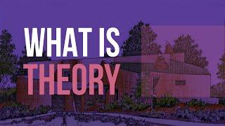 What are the Benefits of Theory?