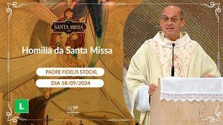 Homilia da Santa Missa - Padre Fidelis Stockl (18/09/2024)