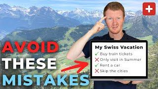 15 Trip Planning Mistakes Tourists Keep Making for SWITZERLAND (Here’s what to do instead)