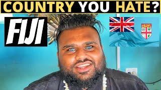 Which Country Do You HATE The Most? | FIJI