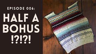 MEL MAKES STUFF Episode 006: Half a Bohus!?!?!