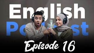 Learning English With Podcast Conversation | Episode 16