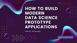 How to build modern data science prototype applications