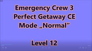 Emergency Crew 3: Perfect Getaway CE Level 12