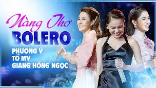 3 Nàng Thơ Bolero GÂY CHẤN ĐỘNG NGƯỜI NGHE | LK Chiều Cuối Tuần | Tố My, Phương Ý, Giang Hồng Ngọc