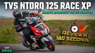 TVS NTorq 125 Race XP | The Sporty And Not So “Sporty” Bits In 180 Seconds!