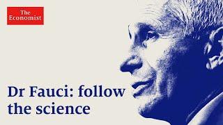 Dr Fauci: follow the science