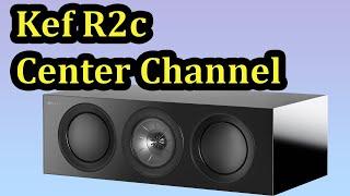 Kef R2c Center Channel Speaker Review