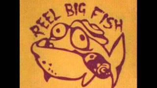 Reel Big Fish - Kiss me deadly