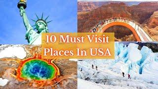 Top 10 Must Visit Places In USA | Attractions In America | Best Place