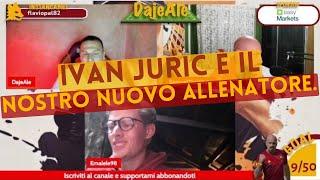 IVAN JURIC È IL NOSTRO NUOVO ALLENATORE.