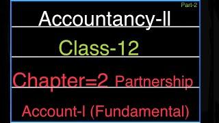 Class=12 Chapter-2 Partnership Account-l Topic-Interest on Partner’s Capital Part-2 (PSEB)