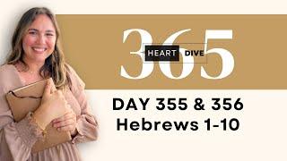 Day 355-356 Hebrews 1-10 | Daily One Year Bible Study | Reading w/ Commentary | New Testament