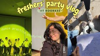 freshers party at IIT Roorkee vlog | study w/m for midsems! | dance practice bakchodi u can't miss!