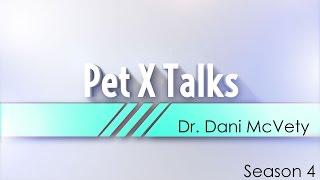 Pet X Talks - Dr. Dani McVety - The Compassion of Euthanasia - Quality of Life & Quality of Death
