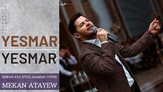 Mekan Atayew - Yesmar Yesmar (Arabian cover song)