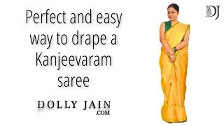 Draping a Kanjeevaram Saree Like a PRO with Dolly Jain's Expert Tips