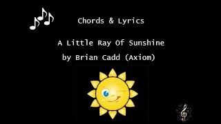 A Little Ray of Sunshine by Brian Cadd  - Guitar Chords and Lyrics