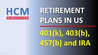 How retirement plans work in USA | 401(k) | 403(b) | 457(b) | IRA