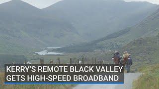 Kerry’s remote Black Valley gets high-speed broadband