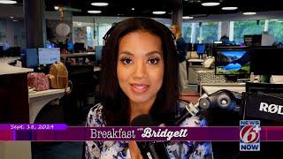 Breakfast With Bridgett: September 18, 2024