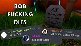 Bob F*cking Dies