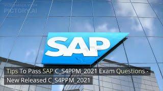 Pass SAP C_S4PPM_2021 Exam Using Latest Q & A (Dumps) | ValidExamDumps