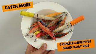 SQUID JIGGING TIME | 3 SIMPLE & EFFECTIVE SQUID JIG & FLOAT SETUPS |  3 SIMPLE TRICKS TO CATCH MORE