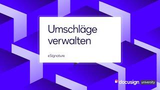 Docusign eSignature: Umschläge verwalten