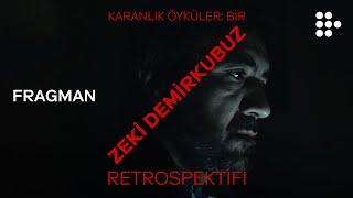 TALES OF DARKNESS: A ZEKİ DEMİRKUBUZ RETROSPECTIVE | Official Trailer | Now Showing on MUBI