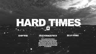 DeevoDaGenius - HARD TIMES (FEAT. HAAWWS & $EAN WIRE)