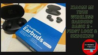 Xiaomi Mi True Wireless Earbuds Basic 2 - First Look & Unboxing