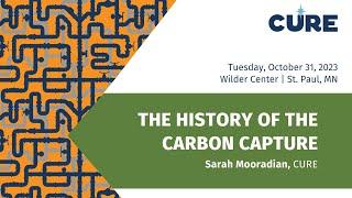 The History of the Carbon Capture | Sarah Mooradian, CURE