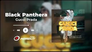 Black Panthera - Gucci Prada