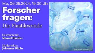 Forscher fragen: Die Plastikwende (2024)