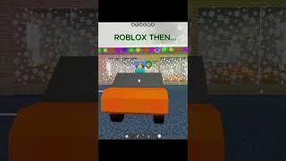 Roblox Now Vs Then.. #roblox #nowvsthen #og #shorts