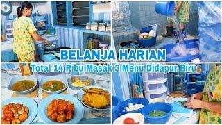 BELANJA HARIAN 14000 | MASAK 3 MENU | KEGIATAN DIDAPUR BIRU