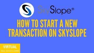 How to Start a new transaction on Skyslope